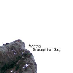 Agatha : Greetings from S.sg